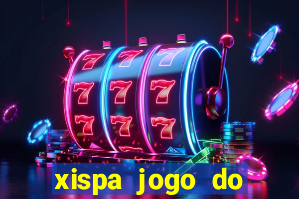 xispa jogo do bicho tabela